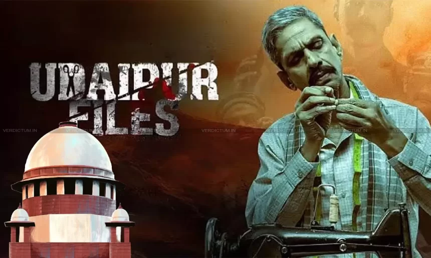 Centre proposes six edits to film ‘Udaipur Files’, Supreme Court maintains stay on release